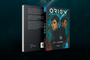 R. J. Sandor publica Orión: El poder de las estrellas, una epopeya de ciencia ficción que une el alma humana con el cosmos